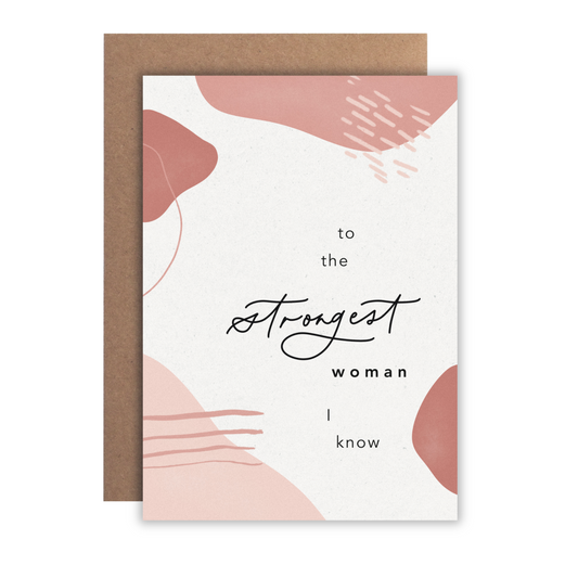 To the Strongest Woman I Know | Greeting Card