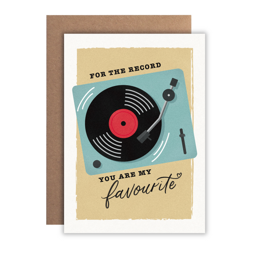 For the Record, You are My Favourite | Greeting Card
