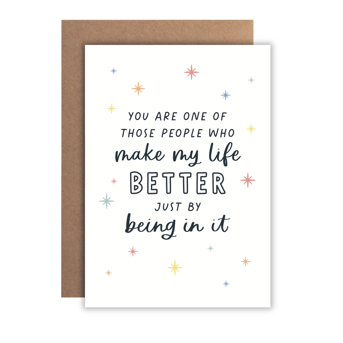 You Make My Life Better | Greeting Card