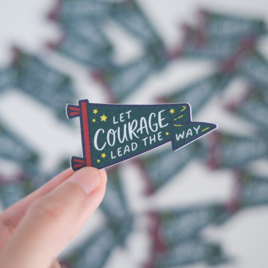 Let Courage Lead the Way | Sticker