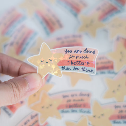 You are Doing So Much Better Than You Think | Sticker