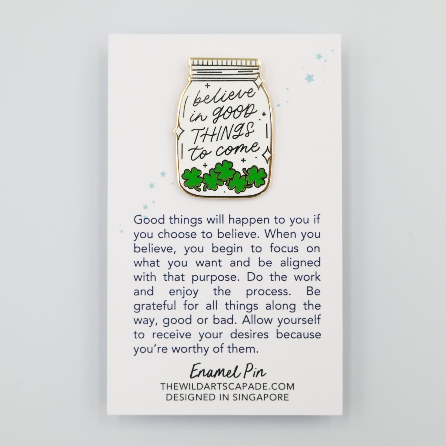 Believe in Good Things to Come | Enamel Pin