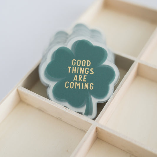 Good Things are Coming | Sticker