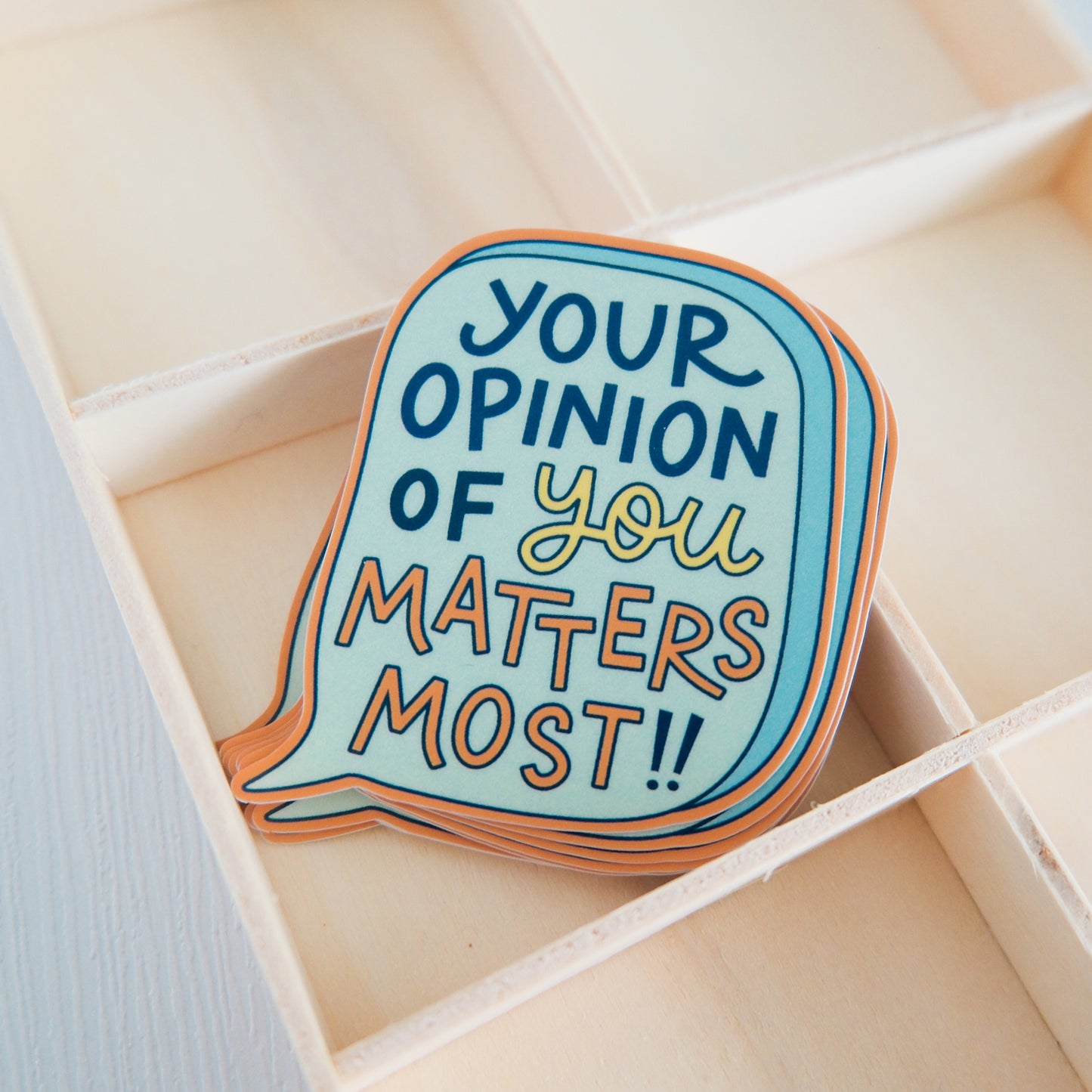 Your Opinions of You Matters Most | Sticker