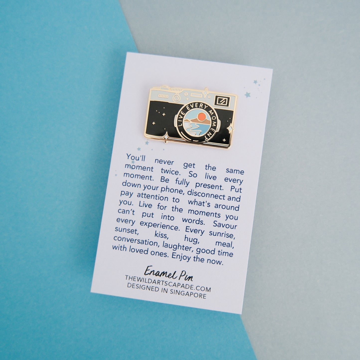 Live Every Moment | Enamel Pin