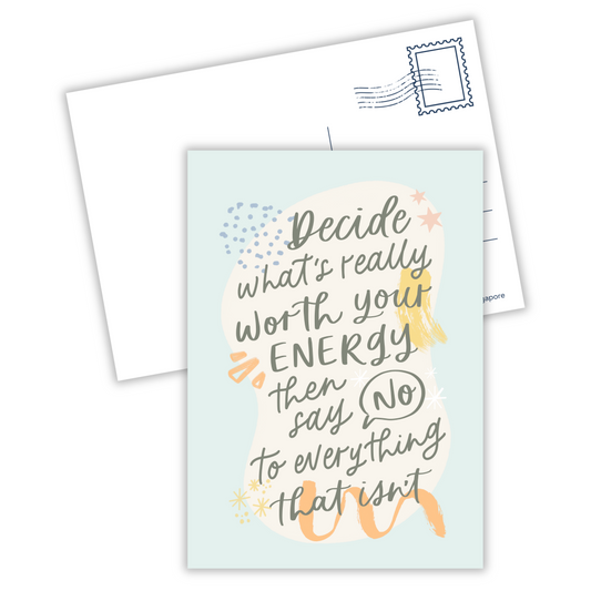 Decide What's Worth Your Energy | Postcard