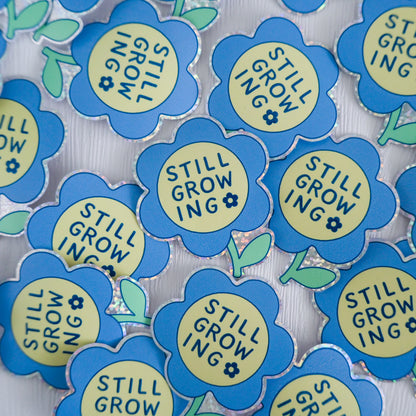 Still Growing | Sticker
