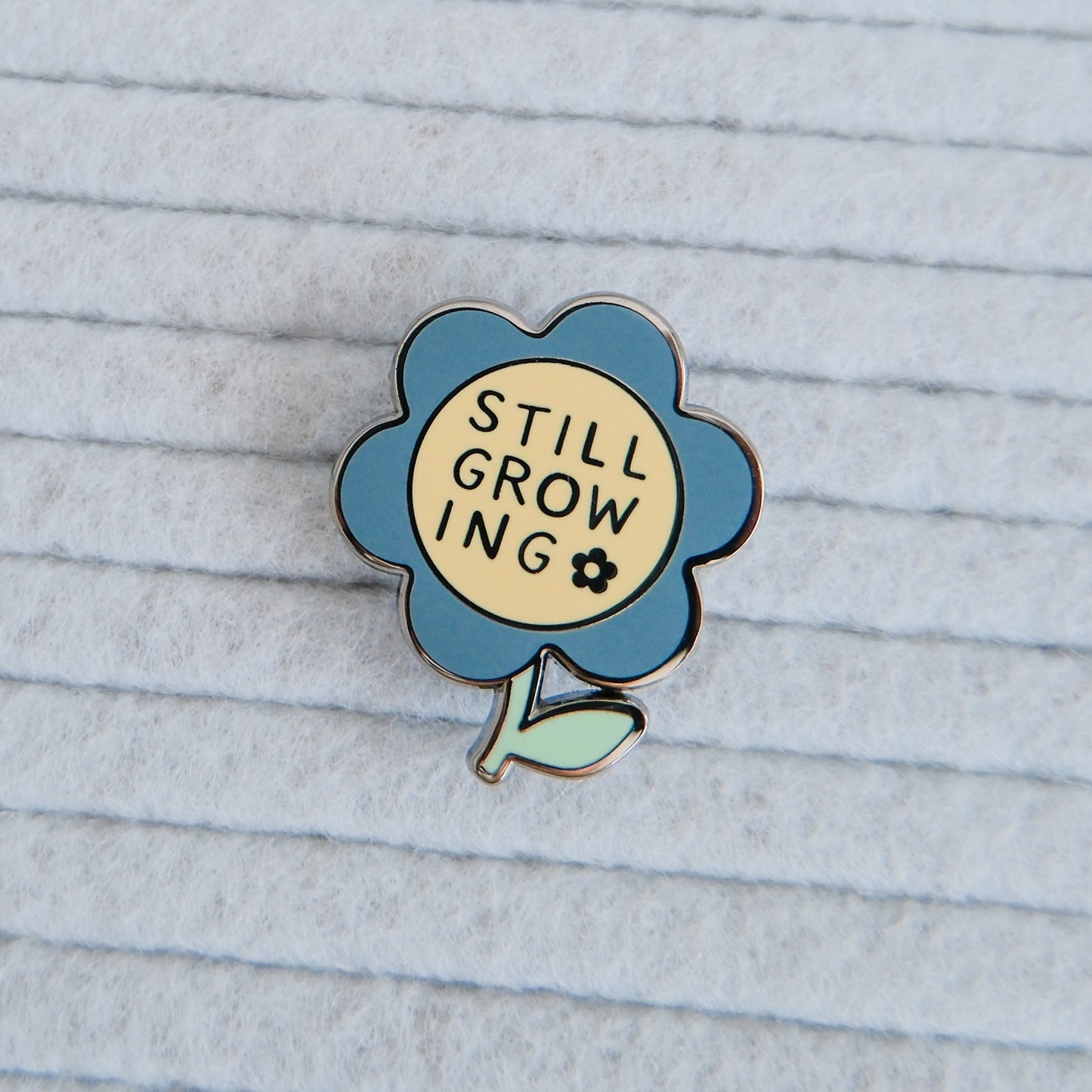 Still Growing | Enamel Pin