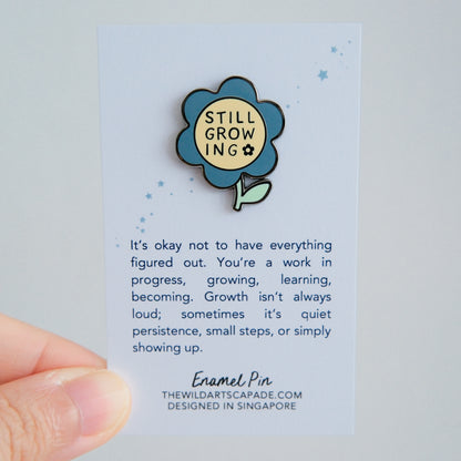 Still Growing | Enamel Pin