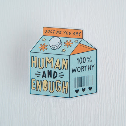 Human and Enough | Sticker