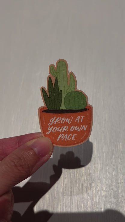 Grow at Your Own Pace | Sticker
